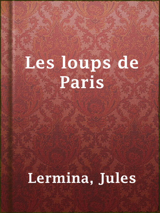 Title details for Les loups de Paris by Jules Lermina - Wait list